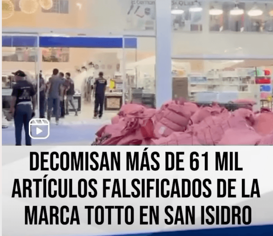 Junto al Ministerio Público de República Dominicana Incautamos 70,000 Productos Falsificados de Totto.